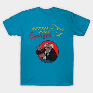Better Call Georges T-Shirt
